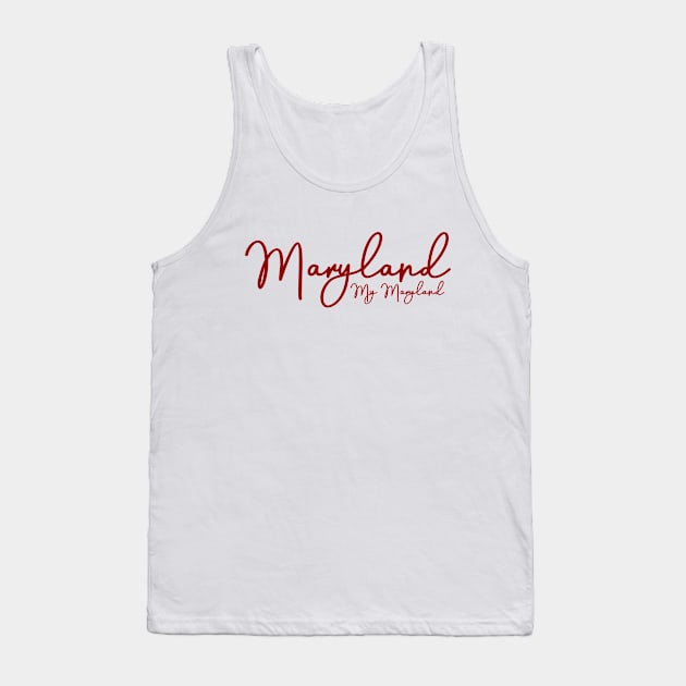 Maryland My Maryland Tank Top by MelissaJoyCreative